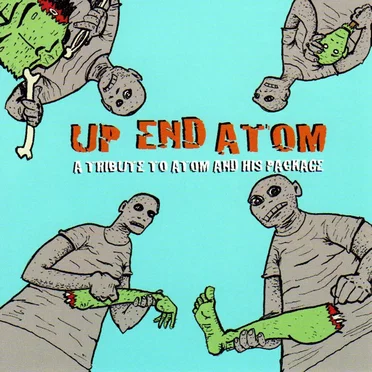 Up End Atom: A Tribute to Atom and His Package by Various Artists - album cover