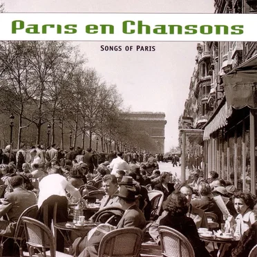 Paris en Chansons: Songs of Paris by Various Artists - album cover