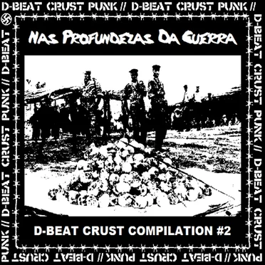 Nas Profundezas Da Guerra - D-Beat Crust Compilation #2 by Various Artists - album cover