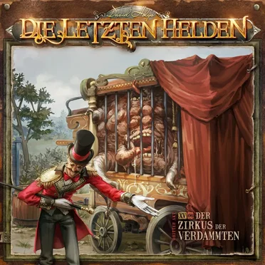 Die Letzten Helden 15-6: Der Zirkus der Verdammten by Die Letzten Helden - album cover
