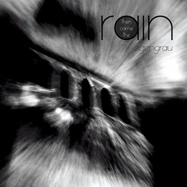 Then Came The Rain