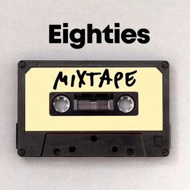Eighties Mixtape by Various Artists - album cover