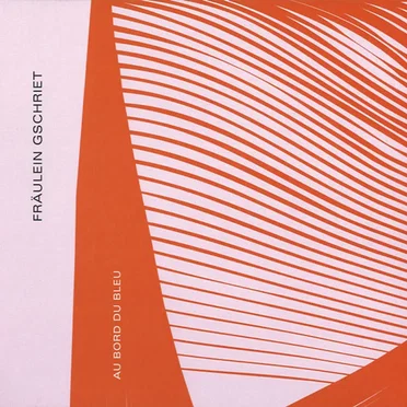 Fräulein Gschriet by Au Bord Du Bleu - album cover