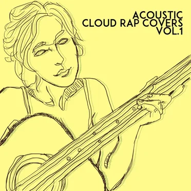 Acoustic Cloud Rap Covers Vol.1 by EloimMeth - album cover