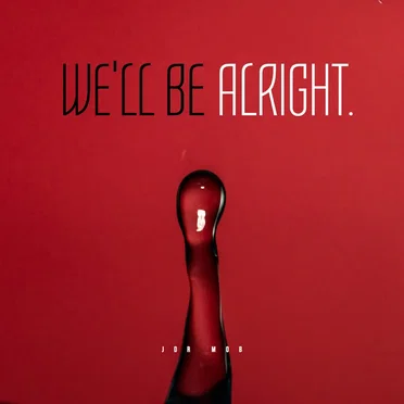 We'll Be Alright by JDR MOB - album cover
