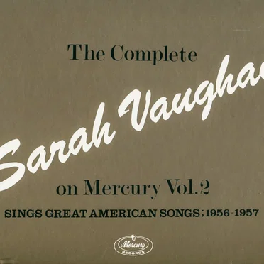 The Complete Sarah Vaughan on Mercury, Volume 2: Sings Great American Songs: 1956-1957