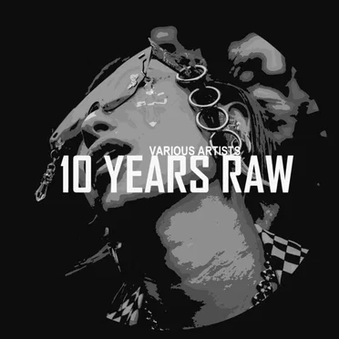 10 Years Raw by Various Artists - album cover