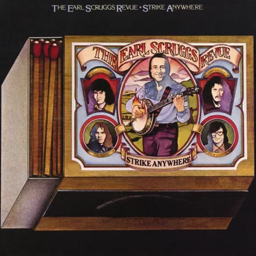Strike Anywhere by The Earl Scruggs Revue - album cover