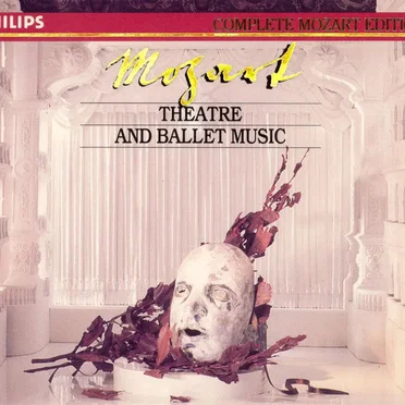 Complete Mozart Edition, Volume 25: Theatre and Ballet Music