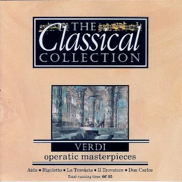 The Classical Collection 14: Verdi: Operatic Masterpieces