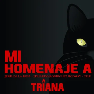 Mi Homenaje a Jesús de la Rosa, Eduardo Rodríguez Rodway y Tele. Triana by Juan Damas - album cover