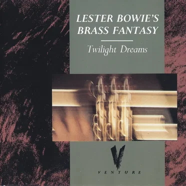 Lester Bowie’s Brass Fantasy