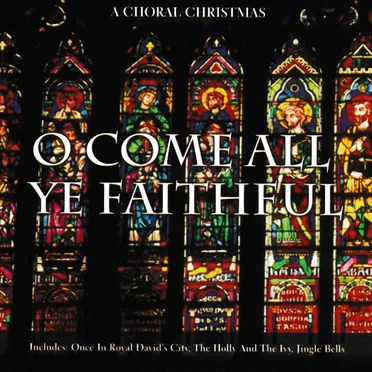 O Come All Ye Faithful by Various Artists - album cover