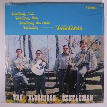 Something Old, Something New, Something Borrowed, Something Bluegrass by The Blueridge Gentlemen - album cover