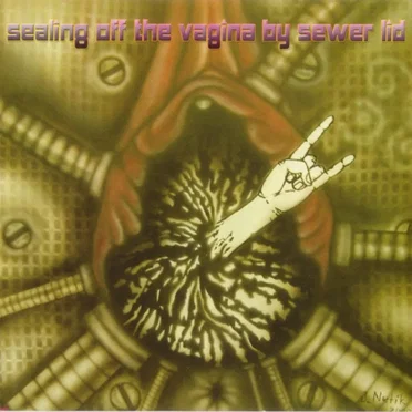 Sealing Off the Vagina by Sewer Lid