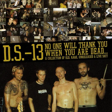 No One Will Thank You When You Are Dead… A Collection of Old, Rare, Unreleased & Live Shit