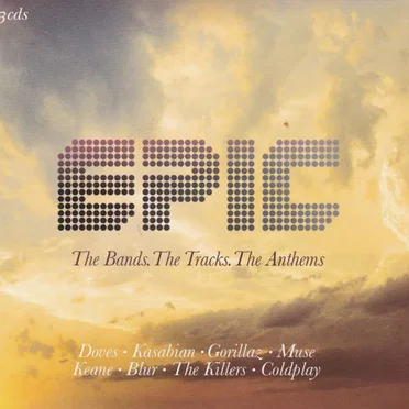 Epic: The Bands. The Tracks. The Anthems by Various Artists - album cover