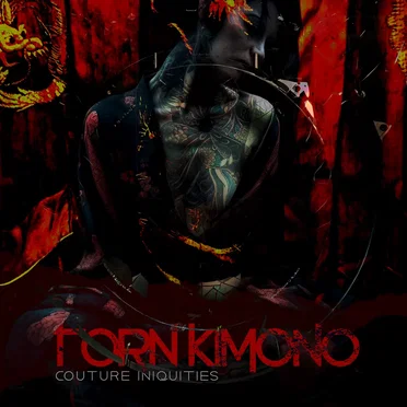 Couture Iniquites by Torn Kimono - album cover