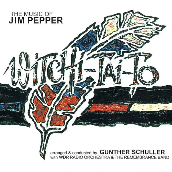 The Music of Jim Pepper - Witchi-Tai-To