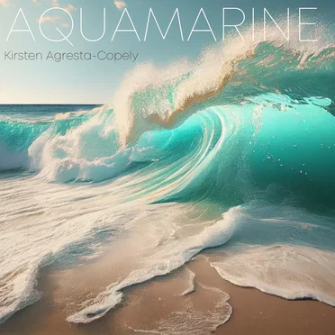 Aquamarine by Kirsten Agresta Copely - album cover