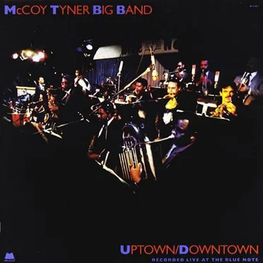 Uptown/Downtown by McCoy Tyner Big Band - album cover