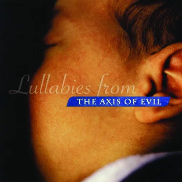 Lullabies From the Axis of Evil by Various Artists - album cover
