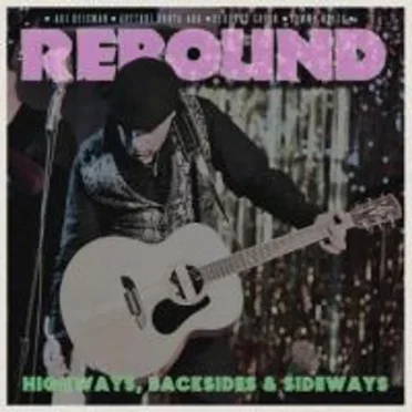 Highways, Backsides & Sideways by Rebound - album cover