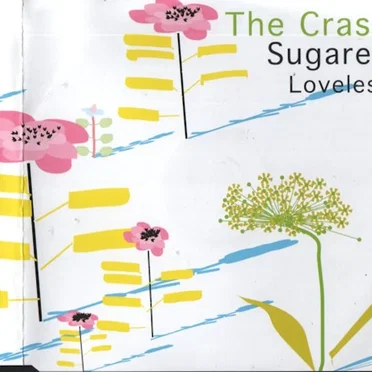 Sugared / Loveless by The Crash - album cover
