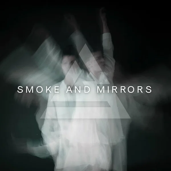 Smoke and Mirrors