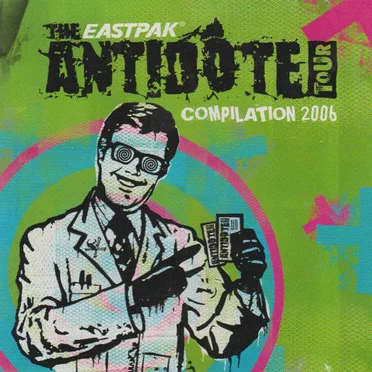 The Eastpack Antidote Tour Compilation 2006 by Various Artists - album cover