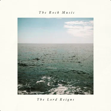 The Lord Reigns by The Rock Music - album cover