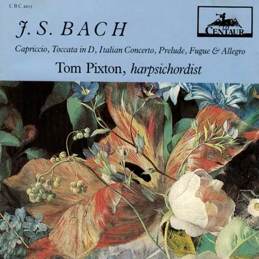 Harpsichord Works of J.S. Bach by Tom Pixton - album cover