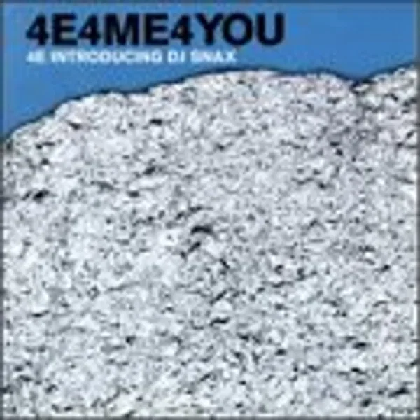 4E4ME4YOU