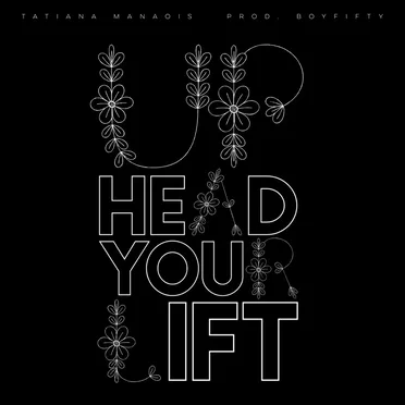 Lift Your Head Up by Tatiana Manaois - album cover