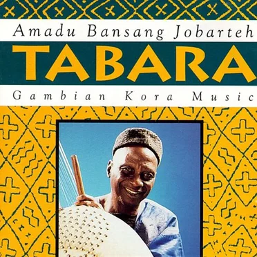 Tabara: Gambian Kora Music by Amadu Bansang Jobarteh - album cover