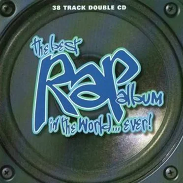 The Best Rap Album in the World... Ever! by Various Artists - album cover