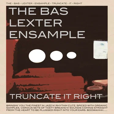Truncate It Right by The Bas Lexter Ensample - album cover