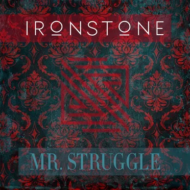 Mr. Struggle by IRONSTONE - album cover