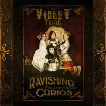 The Violet Tribe's Ravishing Collection of Curios by The Violet Tribe - album cover