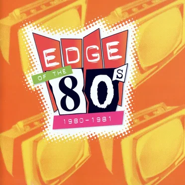 Edge of the 80s: 1980–1981 by Various Artists - album cover