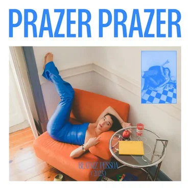 PRAZER PRAZER by Beatriz Pessoa - album cover