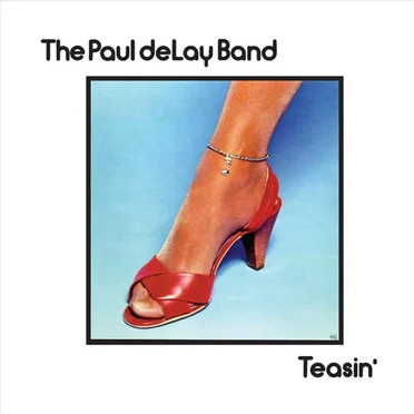 Teasin' by The Paul deLay Band - album cover