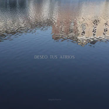 Deseo Tus Atrios by Alegría Nueva - album cover
