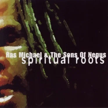 Spiritual Roots by Ras Michael & The Sons Of Negus - album cover