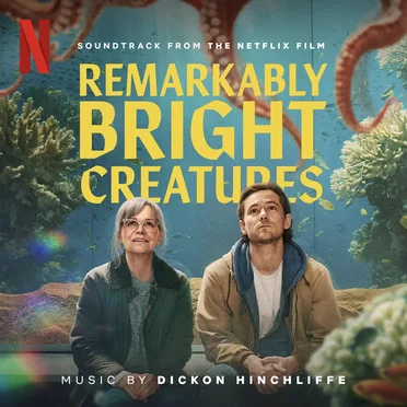 Remarkably Bright Creatures: Soundtrack from the Netflix Film