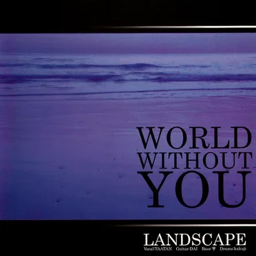 WORLD WITHOUT YOU