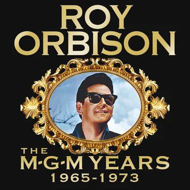 Roy Orbison: The MGM Years 1965 - 1973