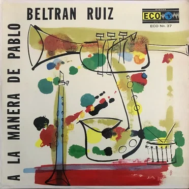 A la manera de Pablo Beltrán Ruiz by Orquesta de Pablo Beltrán Ruiz - album cover