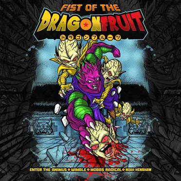 Fist of The Dragonfruit