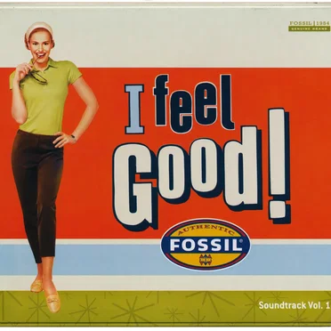 Fossil - I Feel Good (Soundtrack Vol. 1) by Various Artists - album cover